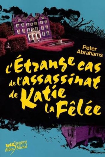 L&rsquo;étrange cas de l&rsquo;assassinat de Katie la Fêlée