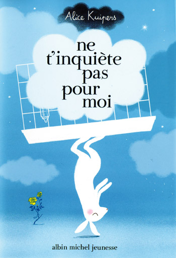 Ne t&rsquo;inquiète pas pour moi